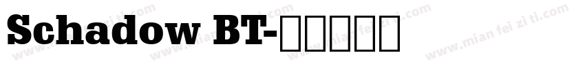 Schadow BT字体转换